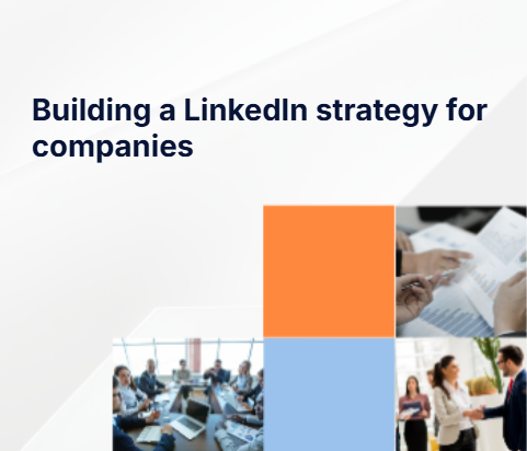 Building a LinkedIn strategy for companies	