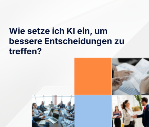 Wie setze ich KI ein, um bessere Entscheidungen zu treffen?